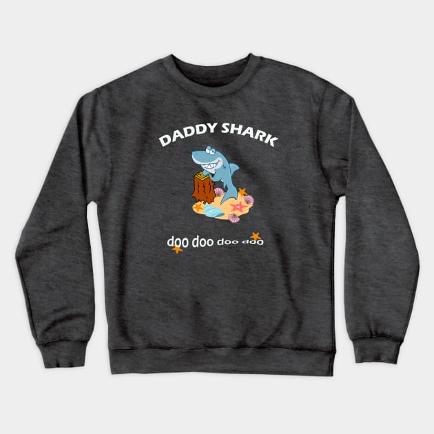 Daddy shark design great gift idea Crewneck Sweatshirt by Skylimit